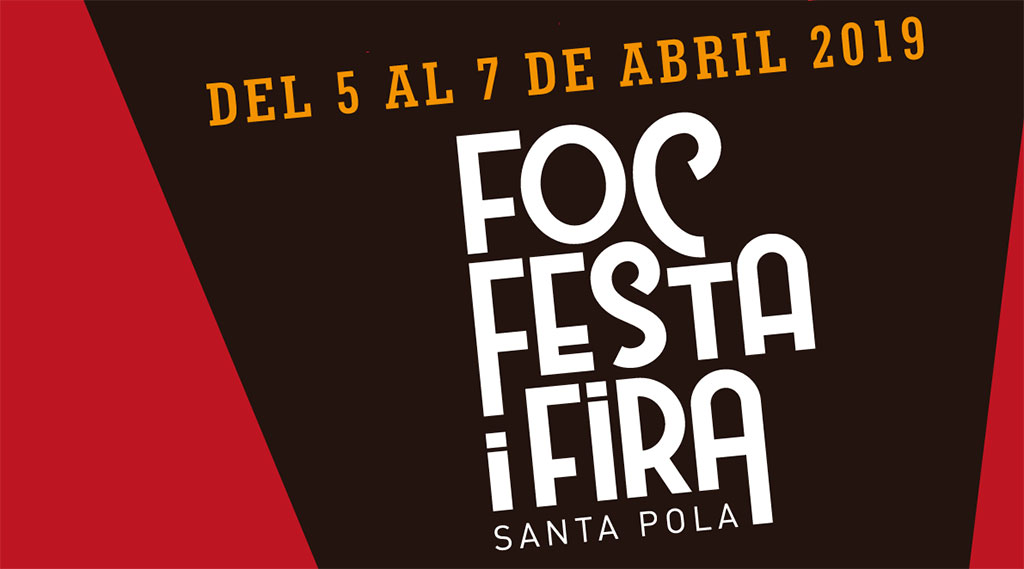 Foc, Festa i Fira Santa Pola 2019